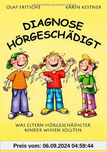 Diagnose Hörgeschädigt: Was Eltern hörgeschädigter Kinder wissen sollten