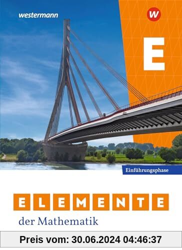 Elemente der Mathematik SII - Ausgabe 2024 für Nordrhein-Westfalen: Einführungsphase Schülerband: Sekundarstufe 2 - Ausg