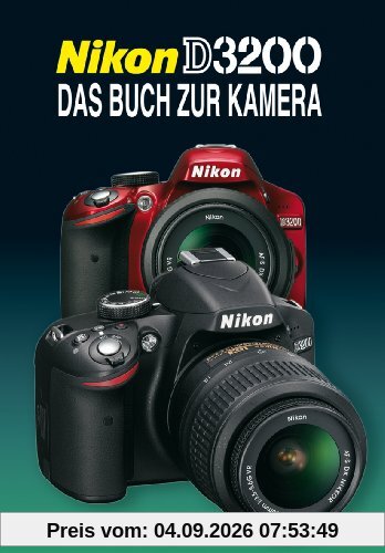 Nikon D3200: Das Buch zur Kamera