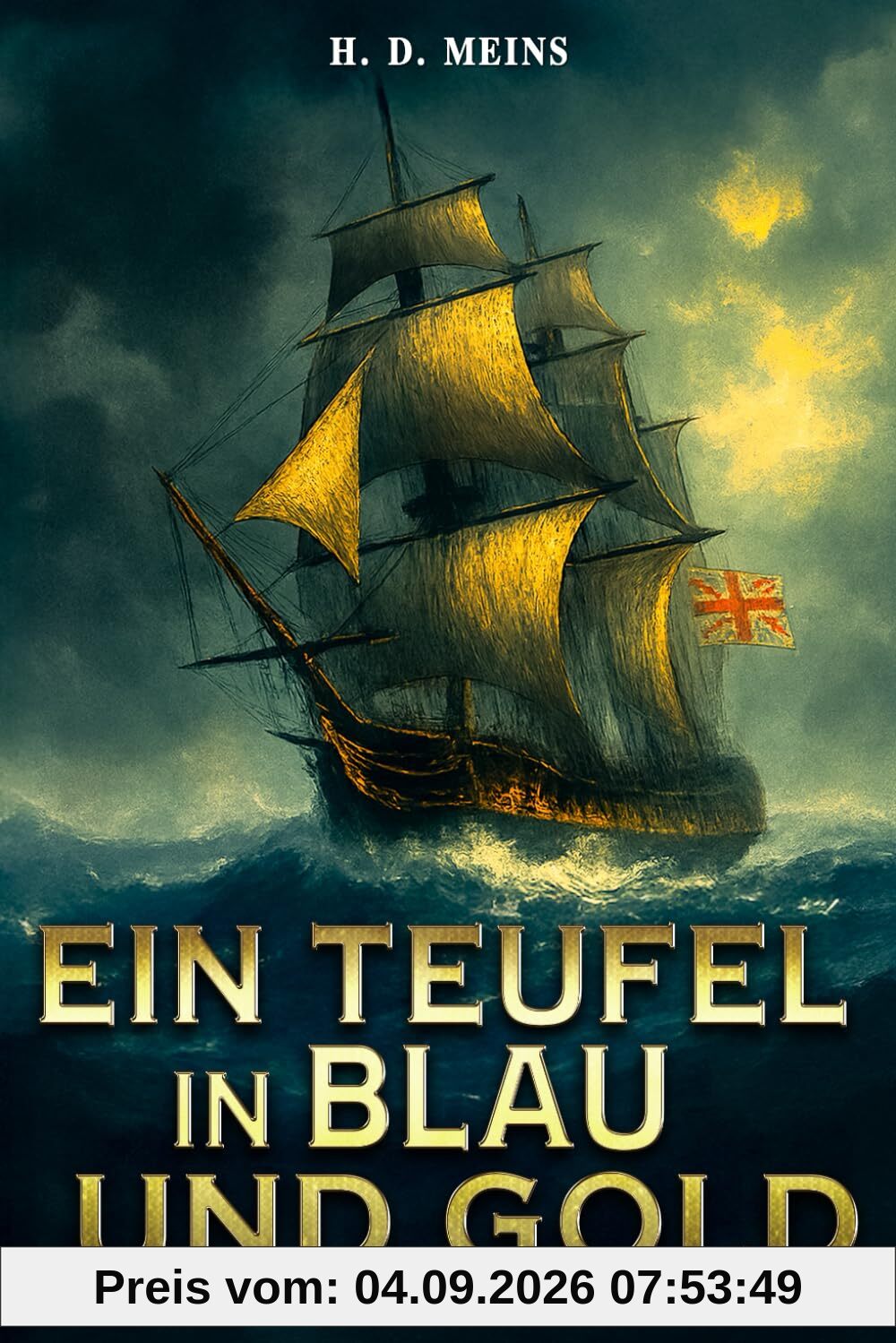 Ein Teufel in Blau und Gold: Historischer Roman