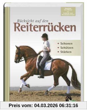 Susanne Von Dietze Rücksicht Auf Den Reiterrücken, Schonen - Schützen - Stärken