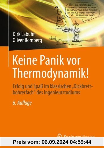 Keine Panik vor Thermodynamik!: Erfolg und Spaß im klassischen Dickbrettbohrerfach des Ingenieurstudiums