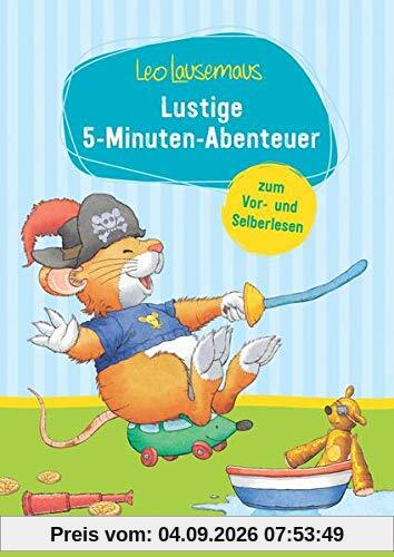 Leo Lausemaus - Mausestarke 5-Minuten-Abenteuer zum Vor- und Selberlesen