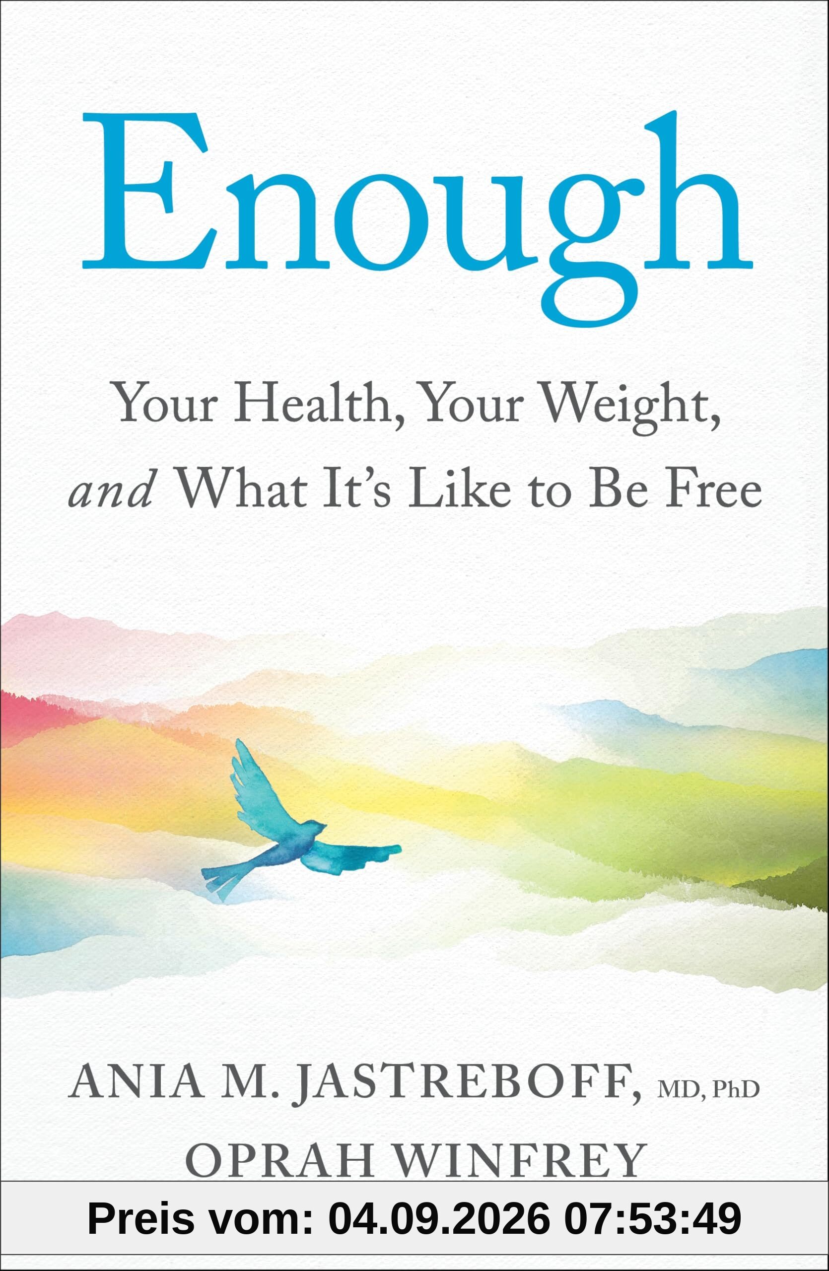 Enough: Your Health, Your Weight, and What It's Like To Be Free