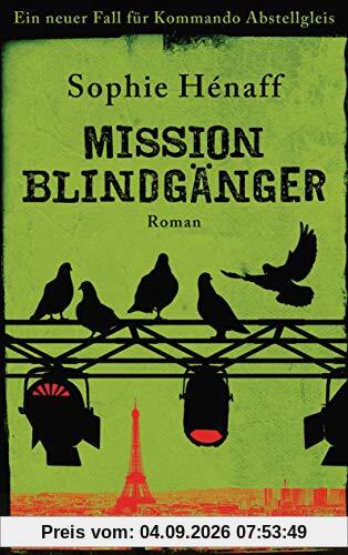 Mission Blindgänger: Ein neuer Fall für Kommando Abstellgleis (Kommando Abstellgleis ermittelt, Band 3)