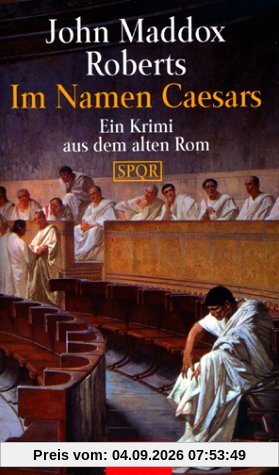 Im Namen Caesars: Ein Krimi aus dem alten Rom - SPQR