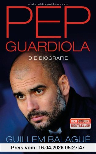 Pep Guardiola: Die Biografie