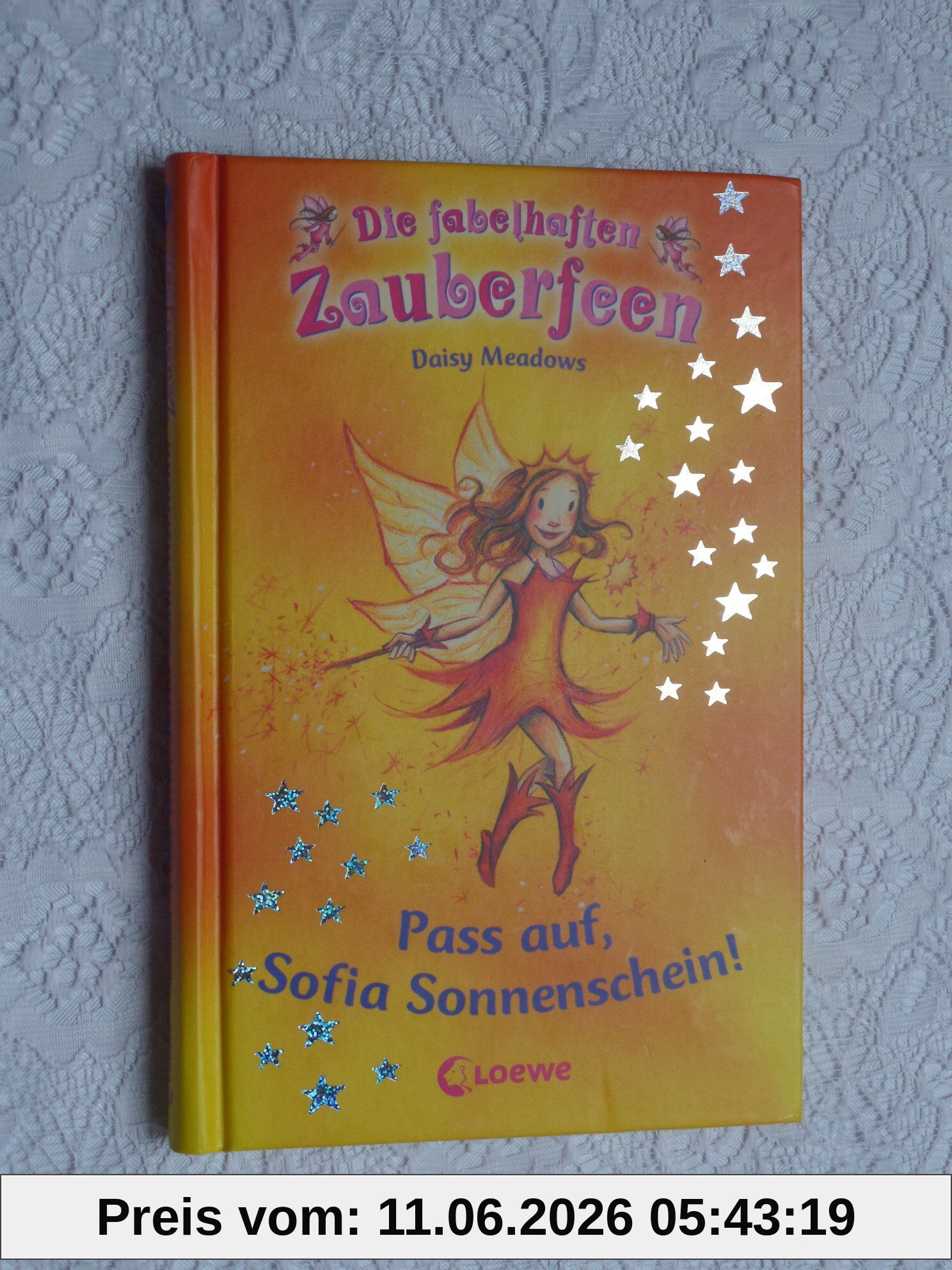 Pass auf, Sofia Sonnenschein! (Band 11) (Die fabelhaften Zauberfeen)