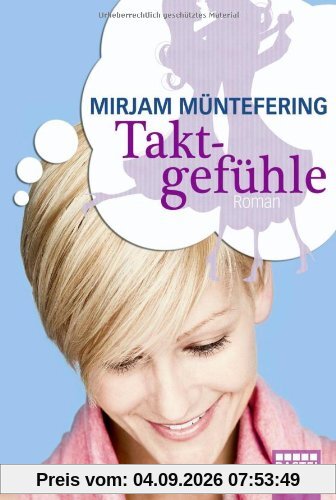 Taktgefühle: Roman