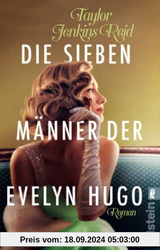 Die sieben Männer der Evelyn Hugo: Roman | Die einzigartige Liebesgeschichte, die hunderttausende TikTok-Userinnen zu Tr