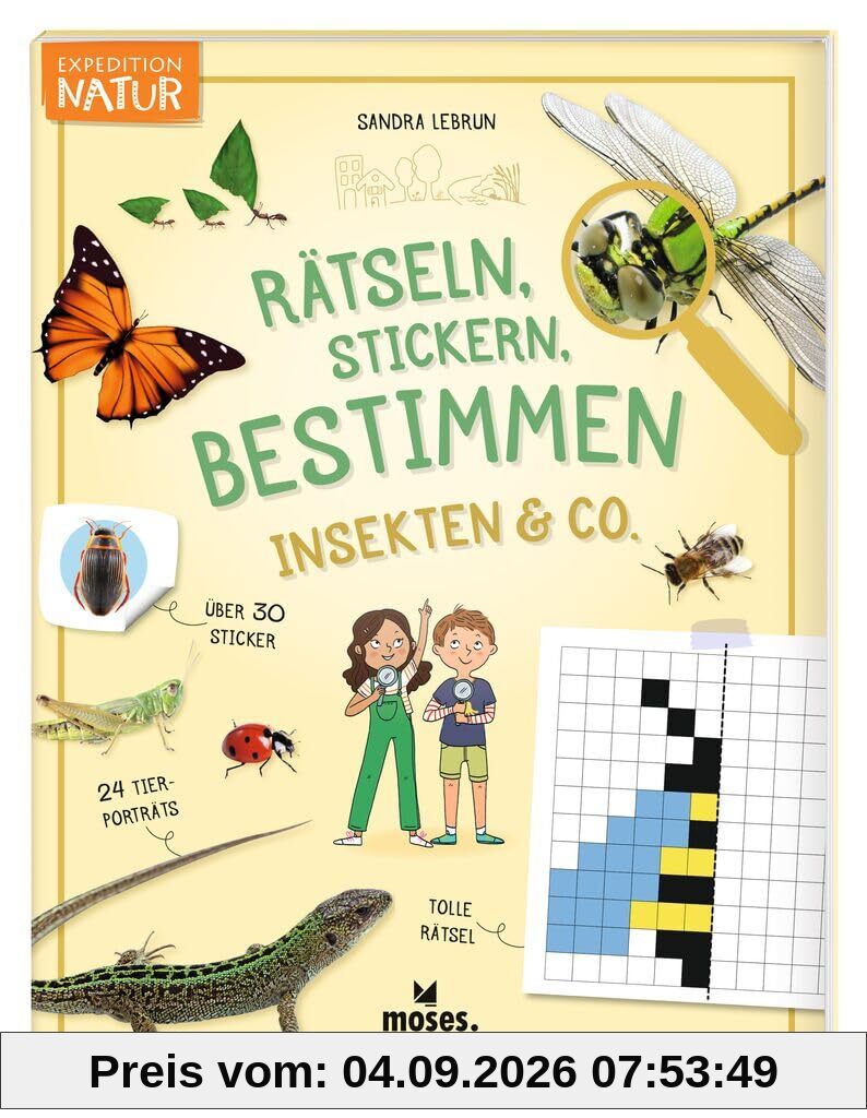 moses. Rätseln, Stickern, Bestimmen – Insekten & Co, Expedition Natur Beschäftigungsbuch mit Steckbriefen, Natur-Rätseln, Ausmalbildern und Stickern, Kreatives Kindermitmachbuch für Kinder ab 7 Jahren