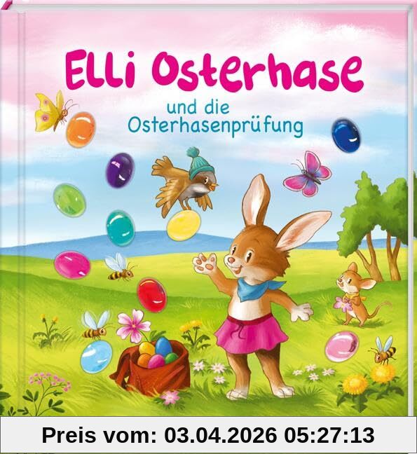 Elli Osterhase und die Osterhasenprüfung: Funkel-Bilderbuch mit Glitzersteinen (Bilderbuch mit integriertem Extra - Ein Osterbuch: Kinderbücher ab 3 Jahre)