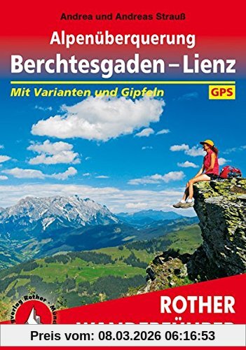 Andrea Strauß Alpenüberquerung Berchtesgaden - Lienz, Mit Varianten Und Gipfeln. Mit Gps-Daten (Rother Wanderführer)