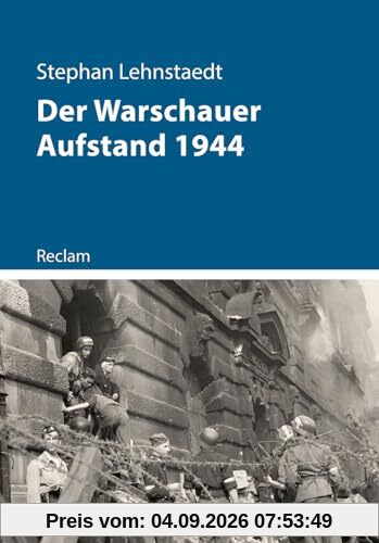 Der Warschauer Aufstand 1944 (Kriege der Moderne)