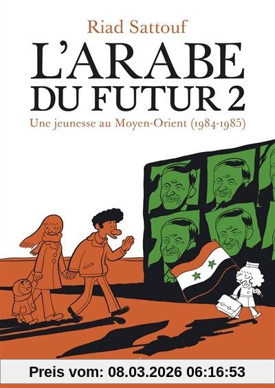 Riad Sattouf L'Arabe Du Futur. Vol. 2. Une Jeunesse Au Moyen-Orient (1984-1985)