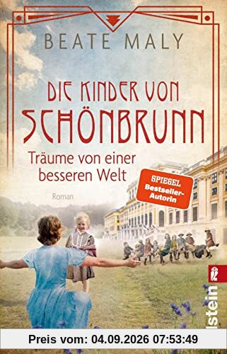 Die Kinder von Schönbrunn: Träume von einer besseren Welt | Ein mitreißender Roman über die Anfänge der Reformpädagogik von Bestsellerautorin Beate Maly (Die Schönbrunn-Saga, Band 2)