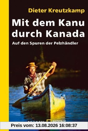 Mit dem Kanu durch Kanada: Auf den Spuren der Pelzhändler