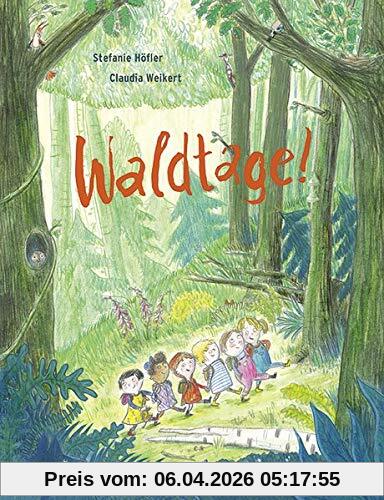 Waldtage!: Vierfarbiges Bilderbuch
