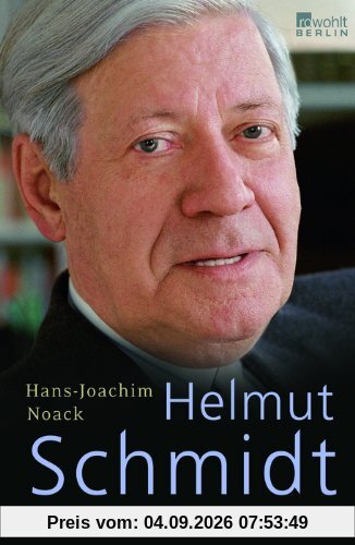Helmut Schmidt: Die Biographie