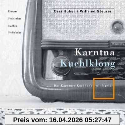 Karntna Kuchlklong 1: Das Kärntner Kochbuch mit Musik CD