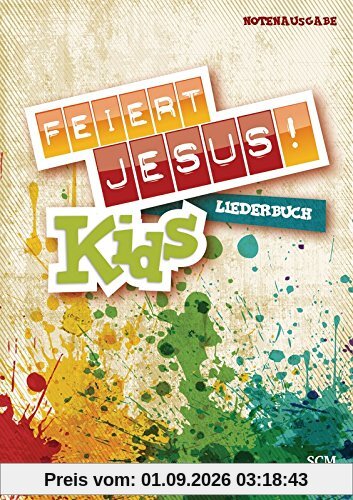 Feiert Jesus! Kids - Liederbuch (Notenausgabe)