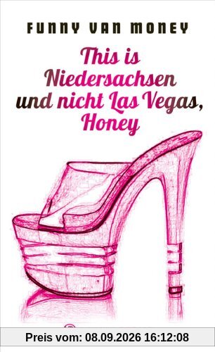 This is Niedersachsen und nicht Las Vegas, Honey: Auf Tabledance-Tour durch die Republik