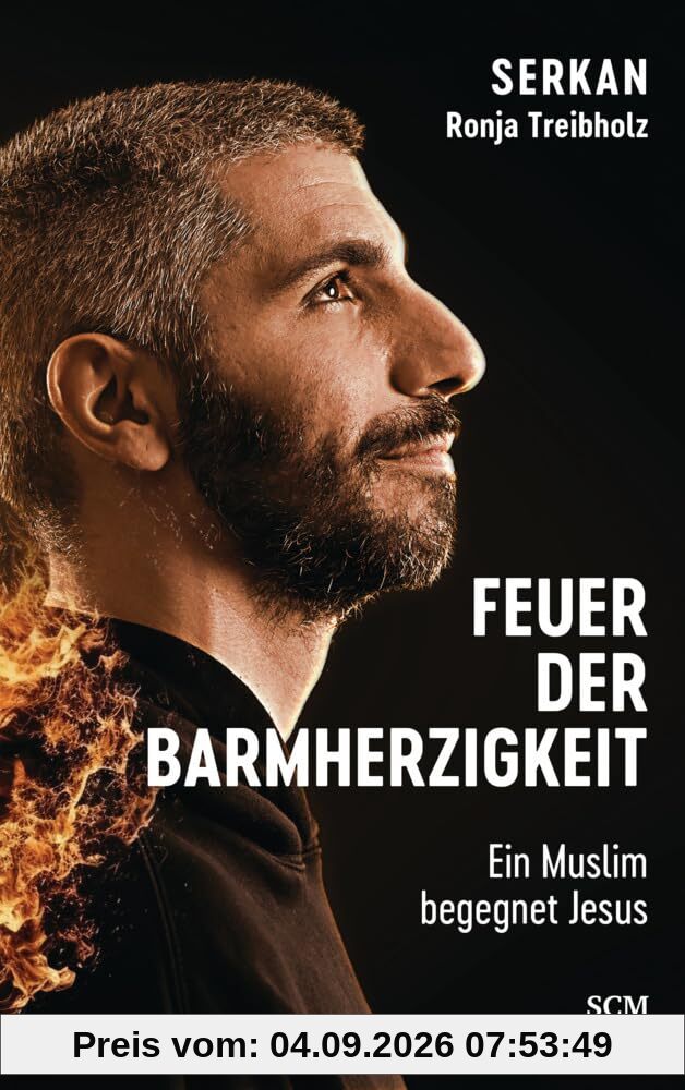 Feuer der Barmherzigkeit: Ein Muslim begegnet Jesus