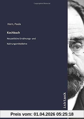 Kochbuch: Neuzeitliche Ernährungs- und Nahrungsmittellehre