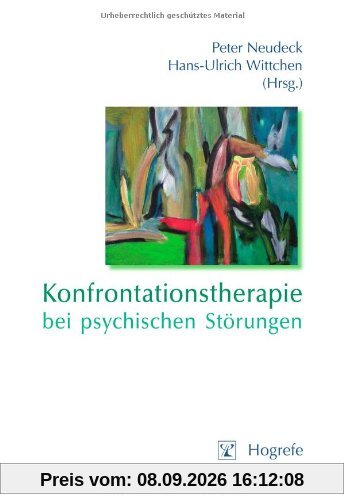 Konfrontationstherapie bei psychischen Störungen: Theorie und Praxis