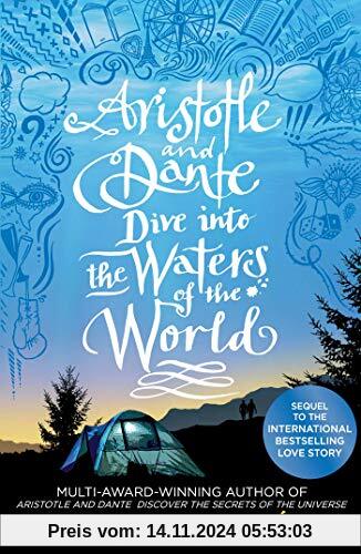 Aristotle and Dante Dive Into the Waters of the World: The highly anticipated sequel to the multi-award-winning internat