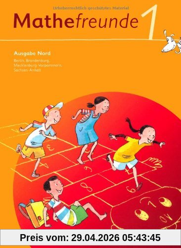Mathefreunde 1. Schuljahr. Schülerbuch mit Kartonbeilagen. Ausgabe Nord - Berlin, Brandenburg, Mecklenburg-Vorpommern, Sachsen-Anhalt