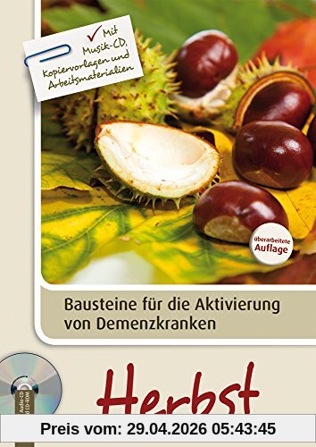 Bausteine für die Aktivierung von Demenzkranken: Herbst: Mit Musik-CD, Kopiervorlagen und Arbeitsmaterialien