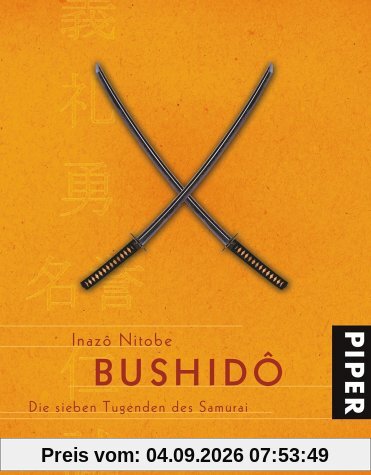 Bushidô: Die sieben Tugenden des Samurai