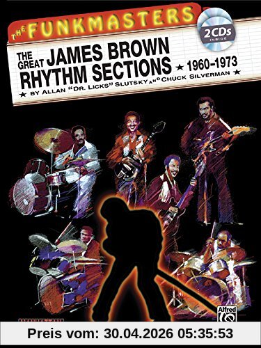 Funkmasters Rhythm Sections - James Brown. Gitarre, E-Bass, Schlagzeug: The Great James Brown Rhythm Sections, 1960-73: For Guitar, Bass and Drums (Buch / 2CDs)