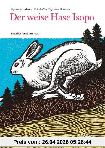 Der weise Hase Isopo: Ein Bilderbuch aus Japan