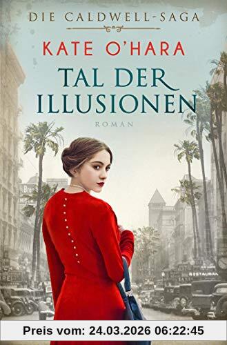 Tal der Illusionen: Roman (Die Caldwell-Saga, Band 2)