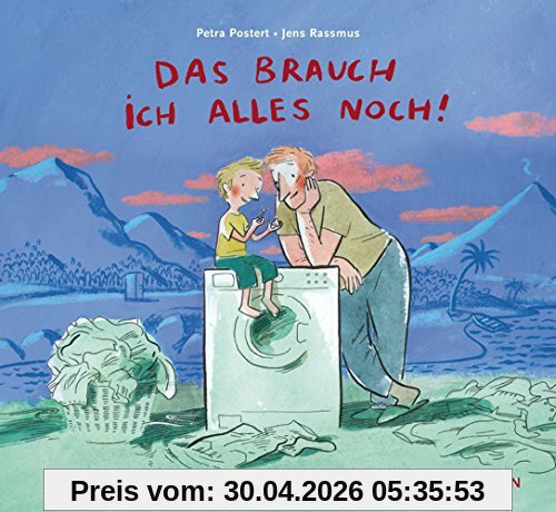 Das brauch ich alles noch! (Bilderbuch)