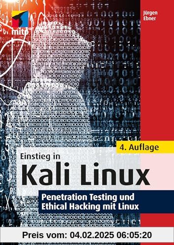 Einstieg in Kali Linux: Penetration Testing und Ethical Hacking mit Linux (mitp Professional)