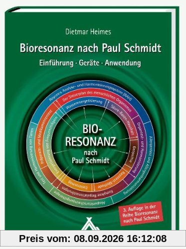 Bioresonanz nach Paul Schmidt: Einführung - Geräte - Anwendung
