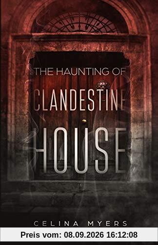 The Haunting Of Clandestine House