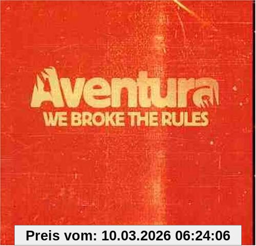 Aventura We Broke The Rules