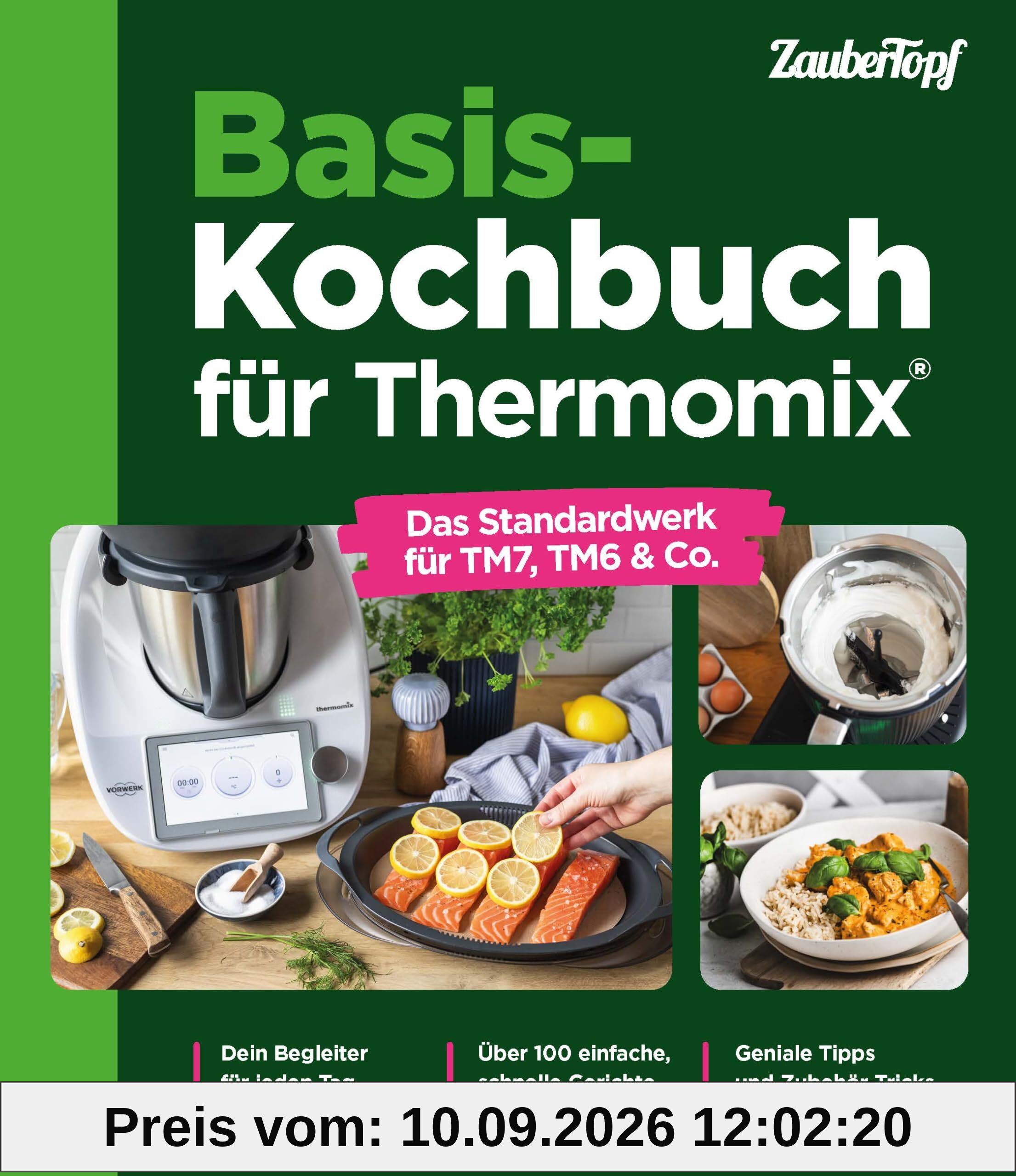 Basis-Kochbuch für Thermomix®: Das Standardwerk für TM7, TM6 & Co.