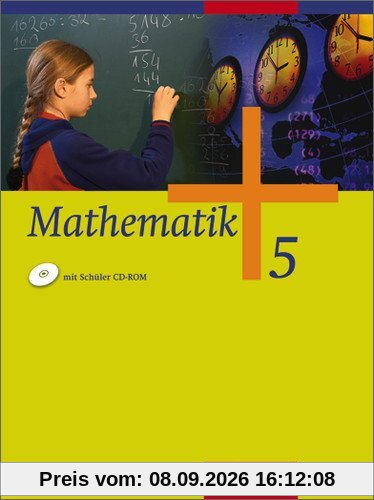 Mathematik - Ausgabe für Gesamtschulen: Mathematik - Allgemeine Ausgabe 2006 für die Sekundarstufe I: Schülerband 5 mit CD-ROM