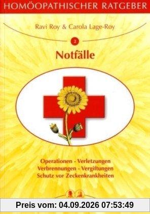 Homöopathische Ratgeber: Homöopathischer Ratgeber, Bd.2, Bei Notfällen: Operationen, Verletzungen, Zeckenbiß, Vergiftungen: Nr 2