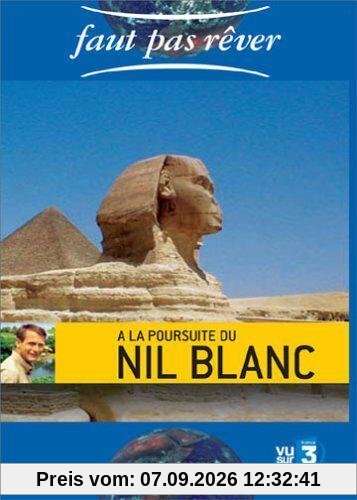 Faut pas rêver : A la poursuite du Nil blanc [FR Import]