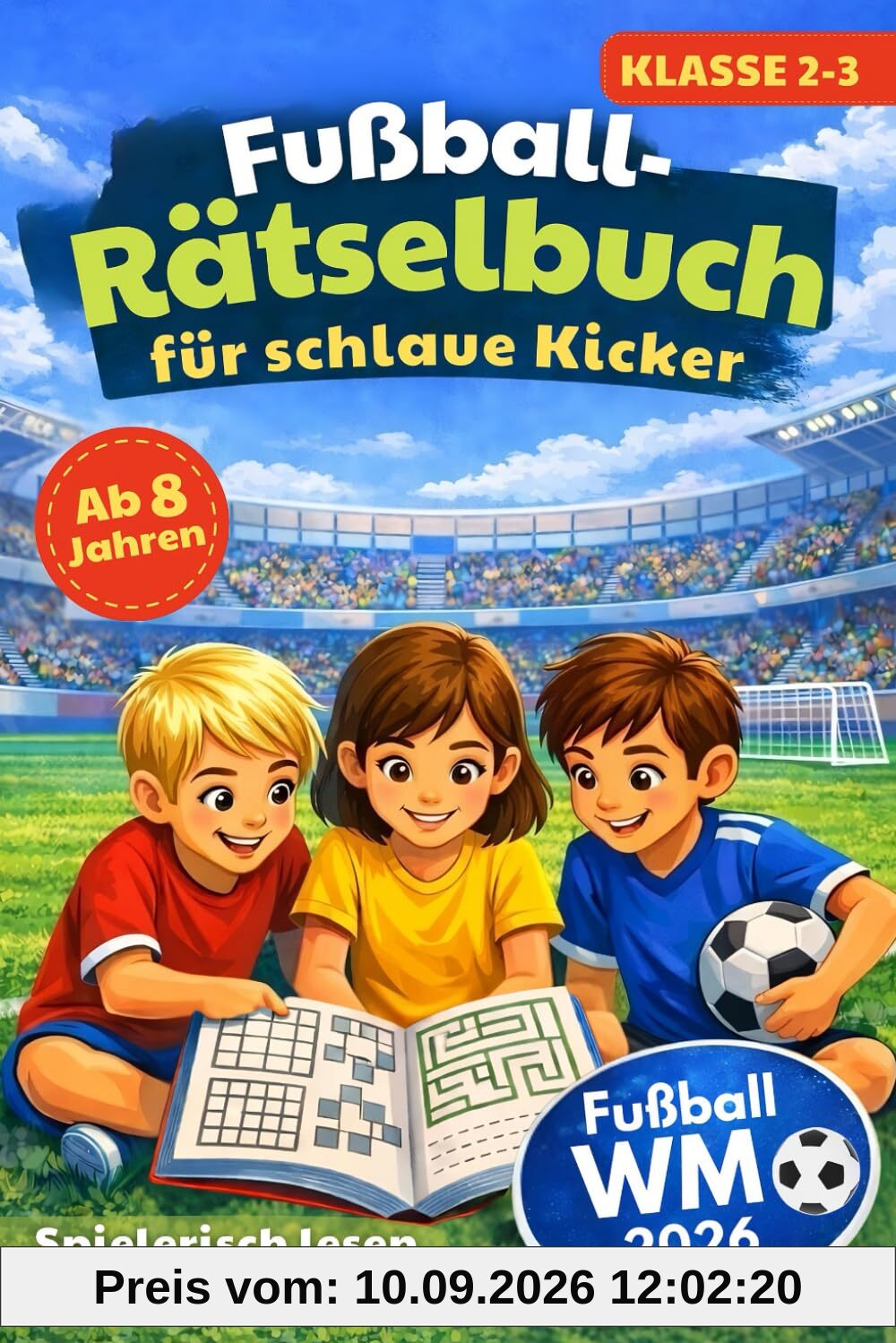 Fußball-Rätselbuch für schlaue Kicker: Spielerisch lesen und schreiben | Rätselspaß statt Langeweile für neugierige Kinder ab 8 Jahren