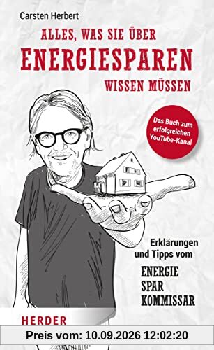 Alles, was Sie über Energiesparen wissen müssen: Erklärungen und Tipps vom Energiesparkommissar