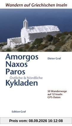 Amorgos, Naxos, Paros, östliche und nördliche Kykladen: 50 Wanderwege auf 12 Inseln. GPS Daten