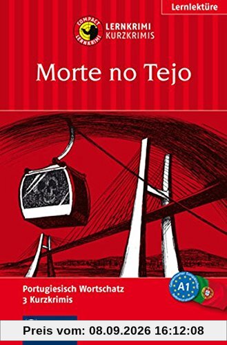 Morte no Tejo: Lernkrimi Portugiesisch. Grundwortschatz - Niveau A1 (Compact Lernkrimi - Kurzkrimis)