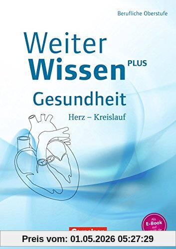 WeiterWissen - Gesundheit: Herz-Kreislauf: Fachbuch